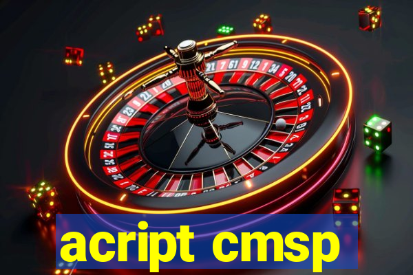 acript cmsp